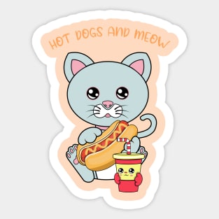 All I Need is hot dogs and cats, hot dogs and cats Sticker